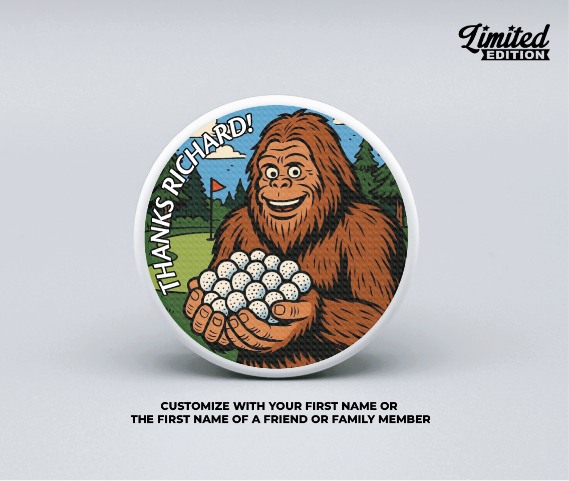 Sasquatch Appreciates You! - Name Customization