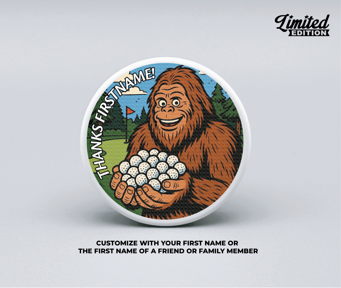 Sasquatch Appreciates You! - Name Customization